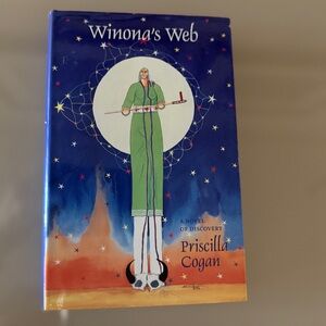Winona's Web, A Novel of Discovery. Author: Priscilla Cogan-Hard Cover, Signed